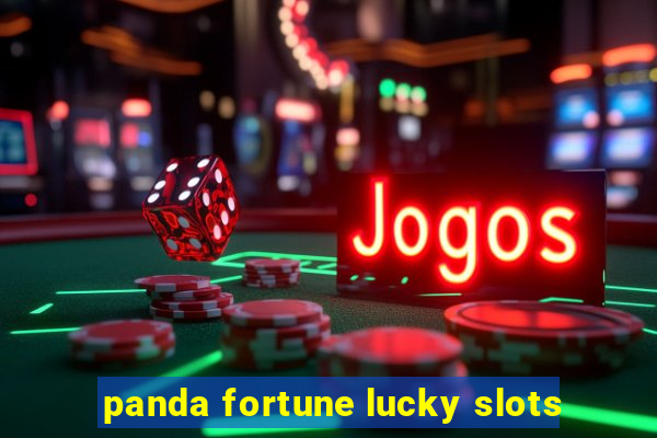 panda fortune lucky slots